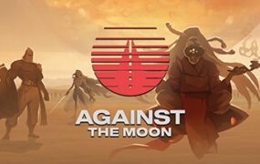 对抗月球/Against The Moon（整合Moonstorm）